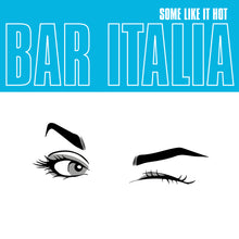 Load image into Gallery viewer, bar italia - Some Like It Hot