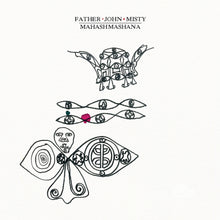 Load image into Gallery viewer, PRE-ORDER: Father John Misty - Mahashmashana