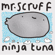 Load image into Gallery viewer, Mr. Scruff - Ninja Tuna
