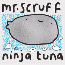 Load image into Gallery viewer, Mr. Scruff - Ninja Tuna