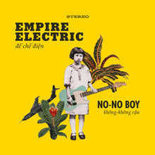 Load image into Gallery viewer, No-No Boy - Empire Electric