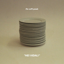 Load image into Gallery viewer, Ffa Coffi Pawb - Hei Vidal!