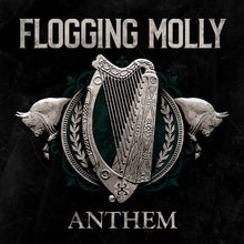 Load image into Gallery viewer, Flogging Molly - Anthem