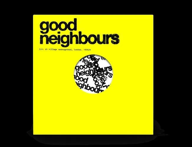 Good Neighbours - Live At The Village Underground (RSD 2025)