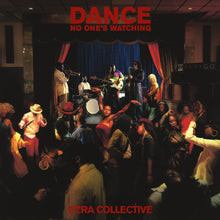 Load image into Gallery viewer, Ezra Collective - Dance, No One&#39;s Watching
