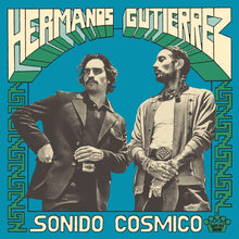 Load image into Gallery viewer, PRE-ORDER: Hermanos Gutiérrez - Sonido Cósmico

