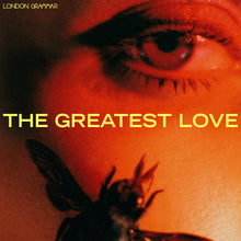 Load image into Gallery viewer, PRE-ORDER: London Grammar - The Greatest Love
