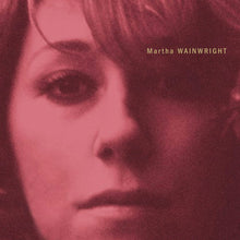 Load image into Gallery viewer, PRE-ORDER: Martha Wainwright - Martha Wainwright (20th Anniversary)
