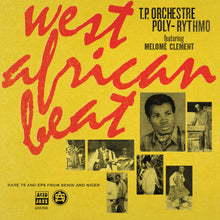 Load image into Gallery viewer, T.P. Orchestre Poly-Rythmo - West African Beat: Rare 7s and EPs from Benin and Niger
