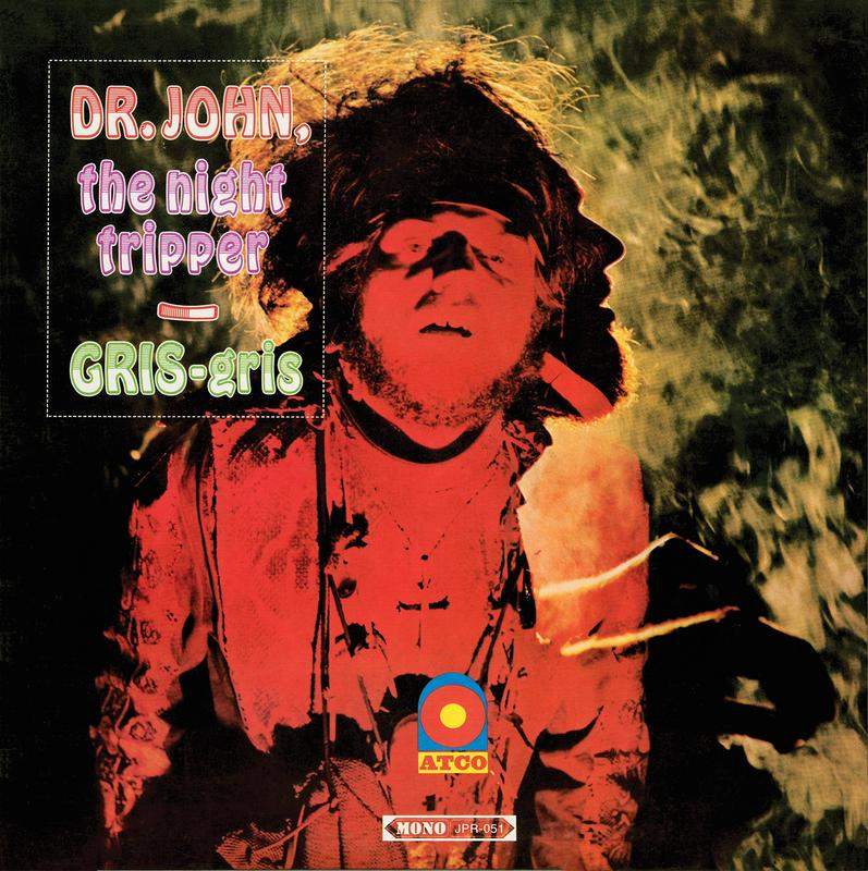 Dr. John - Gris Gris (Original Mono Mix Reissue)