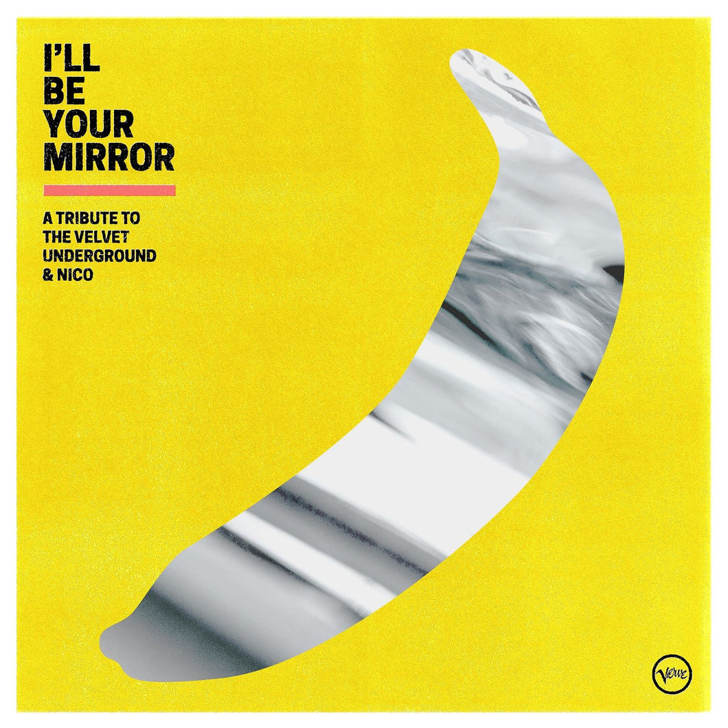 Various Artists - I’ll Be Your Mirror: A Tribute To The Velvet Underground and Nico