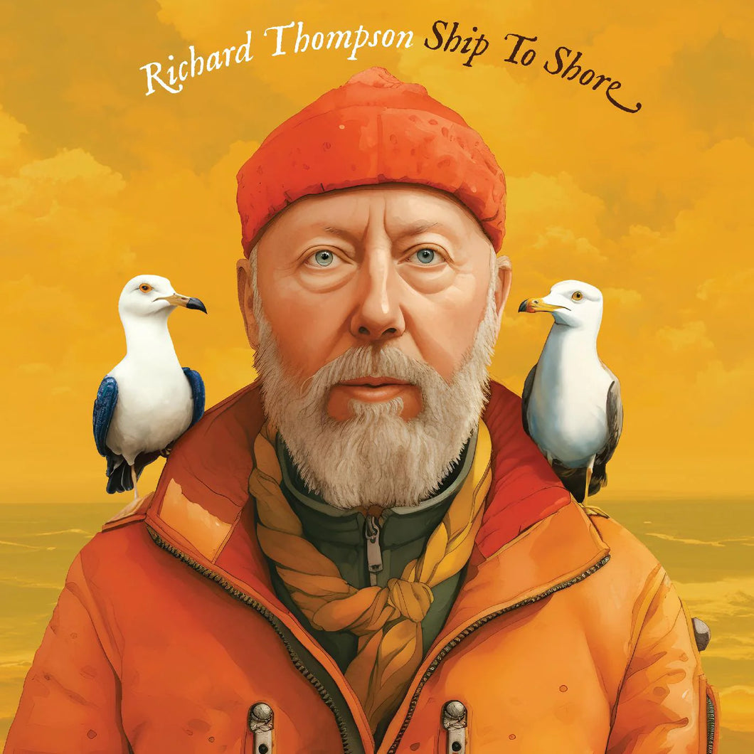 PRE-ORDER: Richard Thompson - Ship To Shore