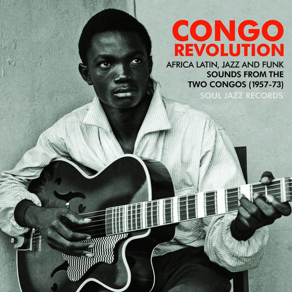 Congo Revolution Box Set Africa Latin, Jazz and Funk: Sounds From The Two Congos (1957-73)