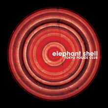Load image into Gallery viewer, Tokyo Police Club - Elephant Shell (15th Anniversary Edition)
