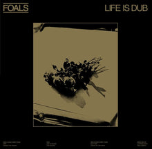 Load image into Gallery viewer, Foals - Life Is Dub (RSD 2023)
