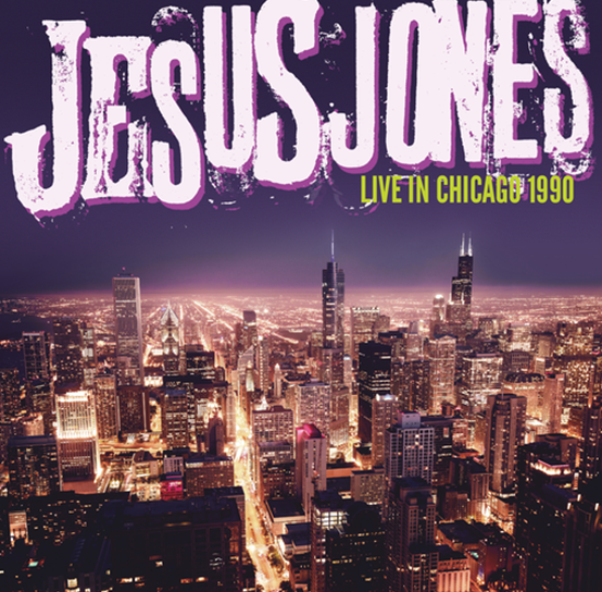 Jesus Jones - Live In Chicago 1990 (RSD 2023)