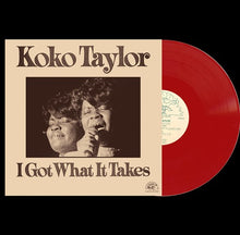 Load image into Gallery viewer, Koko Taylor - I Got What It Takes (RSD 2023)
