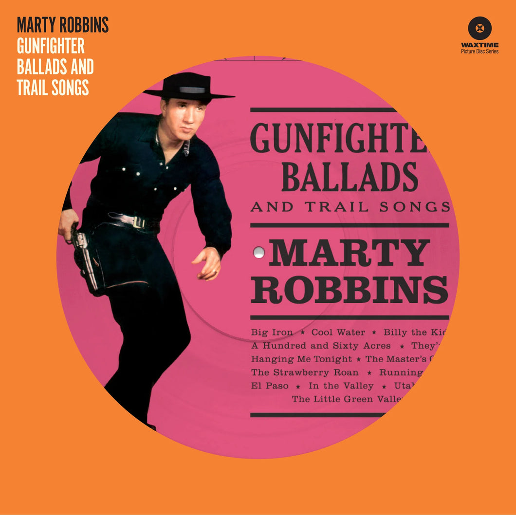 Marty Robbins - Gunfighter Ballads and Trail Songs (Picture Disc)