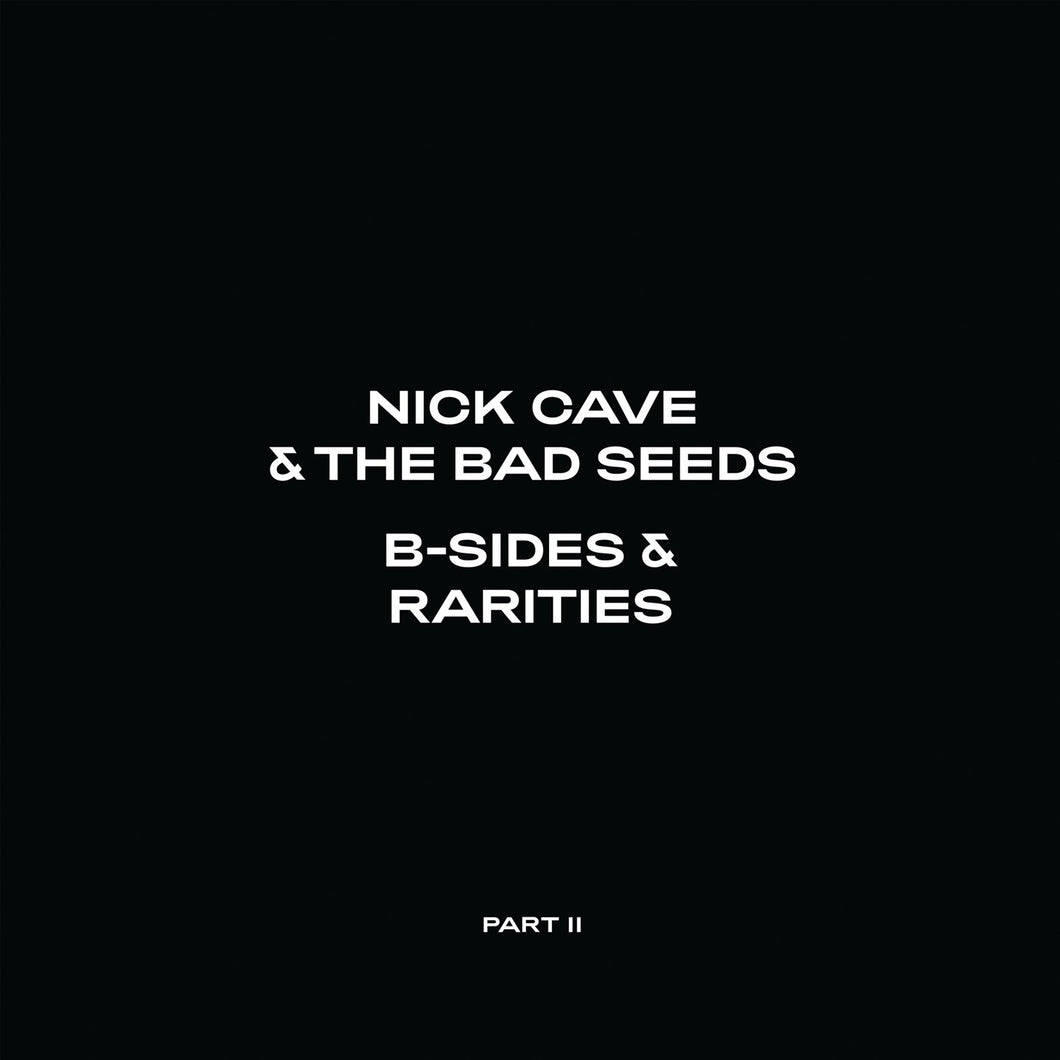 Nick Cave & The Bad Seeds - B Sides & Rarities: Part II