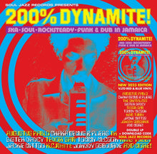 Load image into Gallery viewer, Various Artists - Soul Jazz Records Presents: 200% Dynamite! Ska, Soul, Rocksteady, Funk &amp; Dub In Jamaica (RSD 2023)
